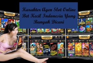 Karakter Agen Slot Online Bet Kecil Indonesia Yang Banyak Dicari